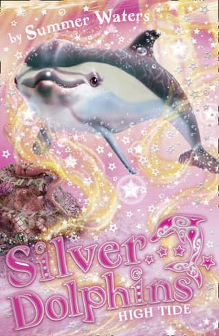 Book cover of 'High Tide: Silver Dolphins Book 9'