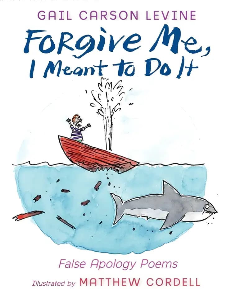Book cover of 'Forgive Me, I Meant to Do It: False Apology Poems'