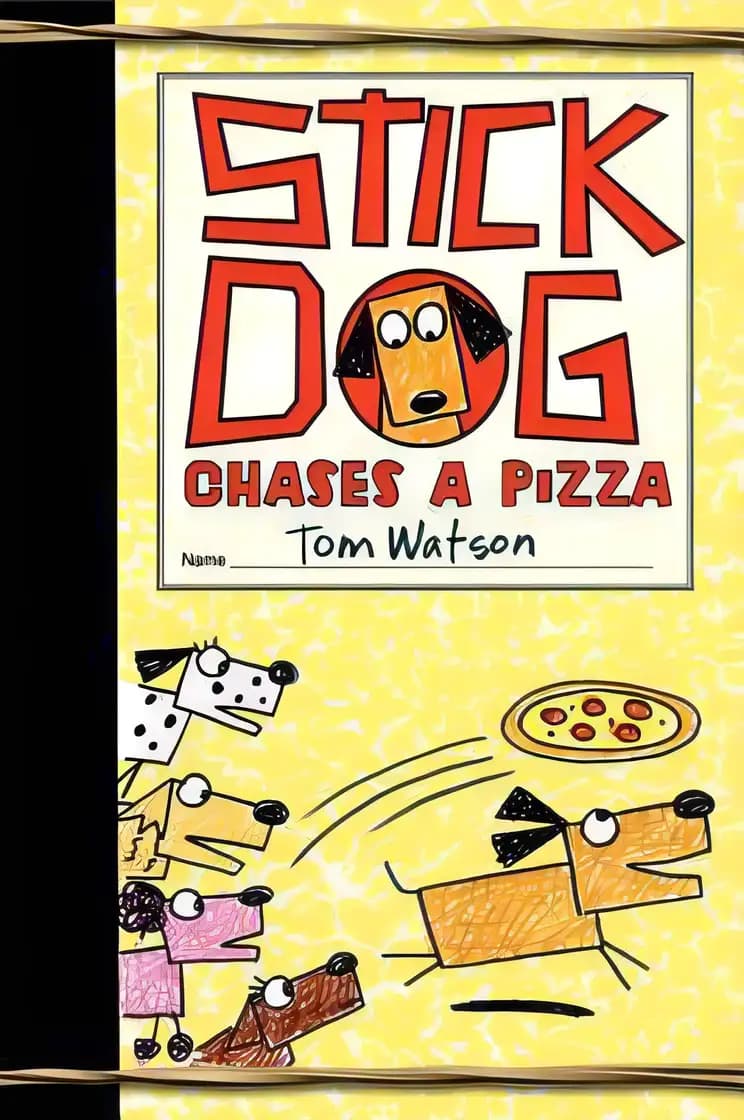 Book cover of 'Stick Dog Chases a Pizza'
