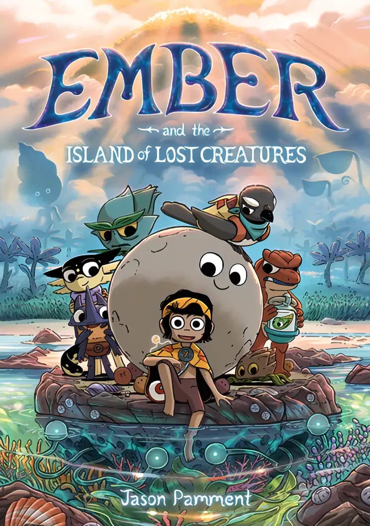 Book cover of 'Ember and the Island of Lost Creatures'
