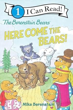 Book cover of 'The Berenstain Bears: Here Come the Bears! (I Can Read Level 1)'