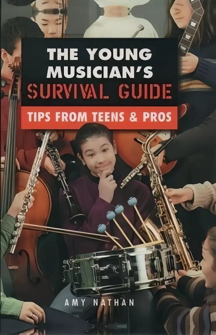 Book cover of 'The Young Musician's Survival Guide: Tips from Teens and Pros'