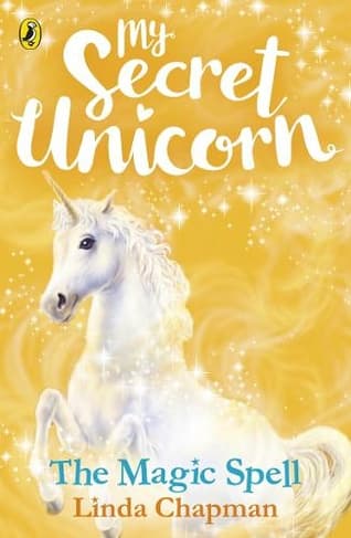 Book cover of 'My Secret Unicorn: The Magic Spell'