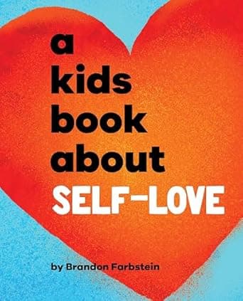 Book cover of 'A Kids Book About Self-Love'