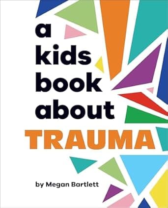 Book cover of 'A Kids Book About Trauma'