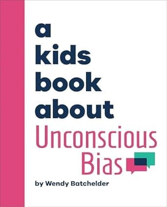 Book cover of 'Kids Book About Unconscious Bias, A (A Kids Book)'