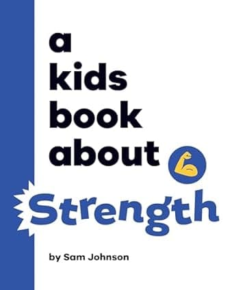 Book cover of 'Kids Book About Strength, A (A Kids Book)'