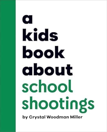 Book cover of 'Kids Book About School Shootings, A (A Kids Book)'