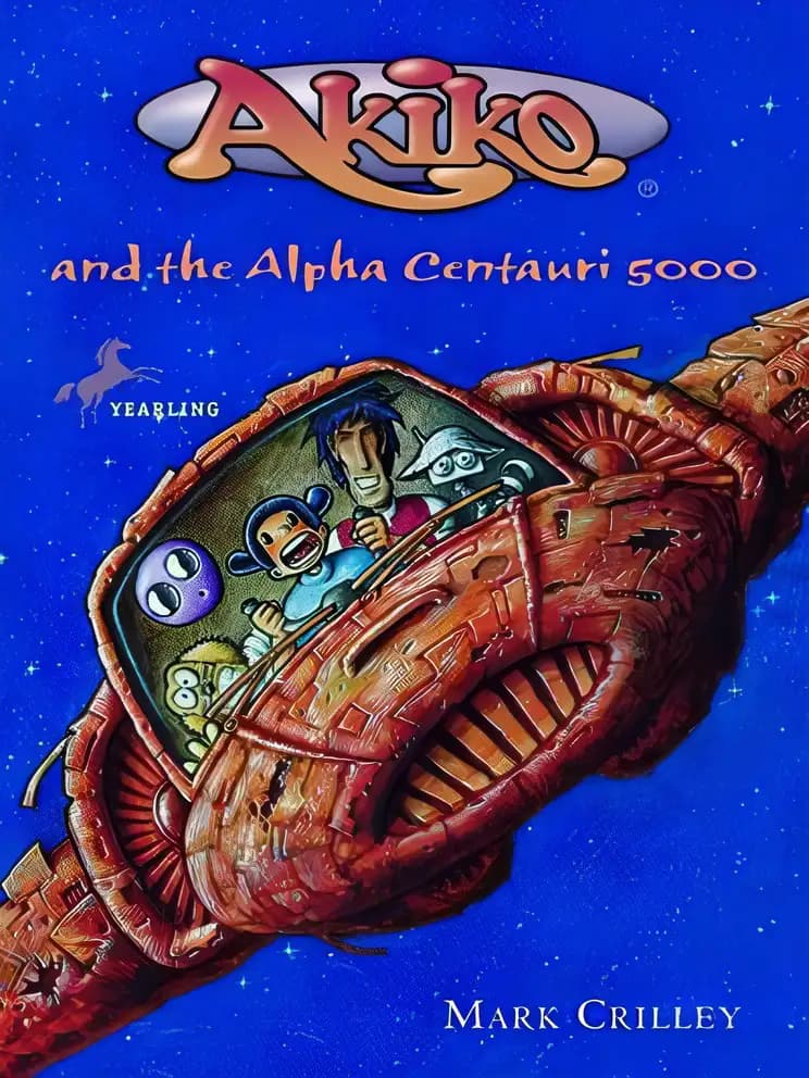 Book cover of 'Akiko and the Alpha Centauri 5000'