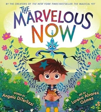 Book cover of 'The Marvelous Now (The Magical Yet, 3)'