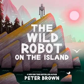 Book cover of 'The Wild Robot on the Island'