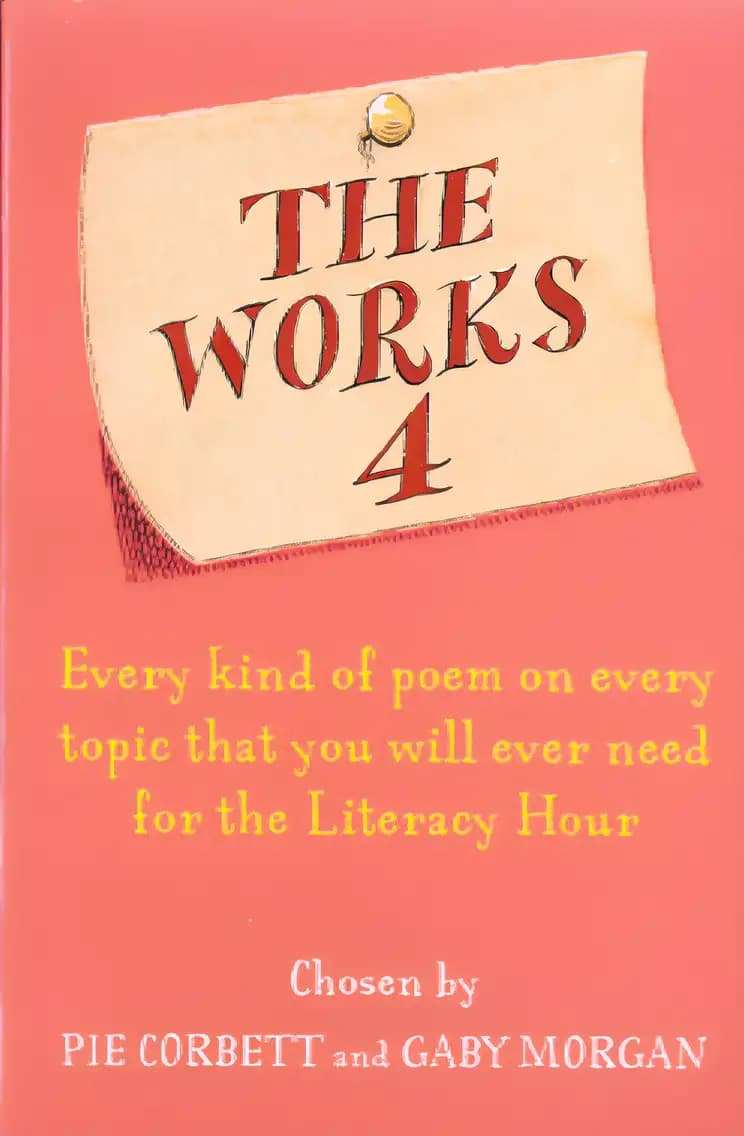 Book cover of 'The Works 4 : Poems About Everything'