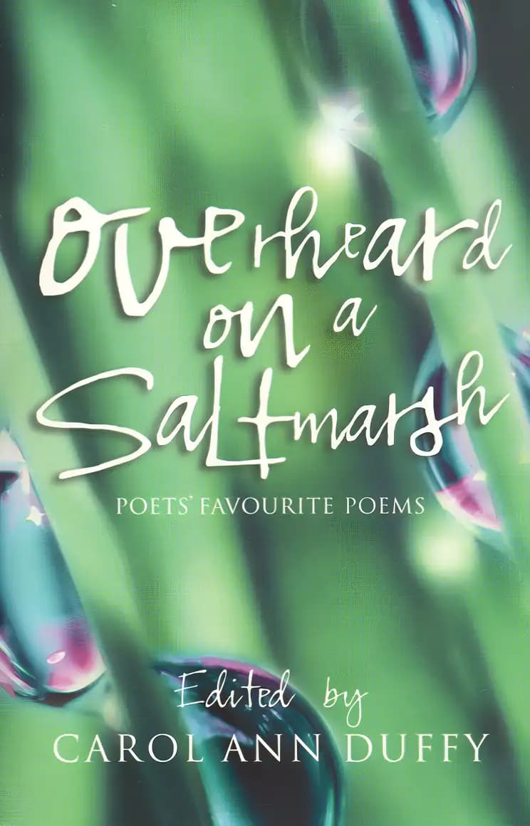 Book cover of 'Overheard On A Saltmarsh: Poets' Favourite Poems Edited By'