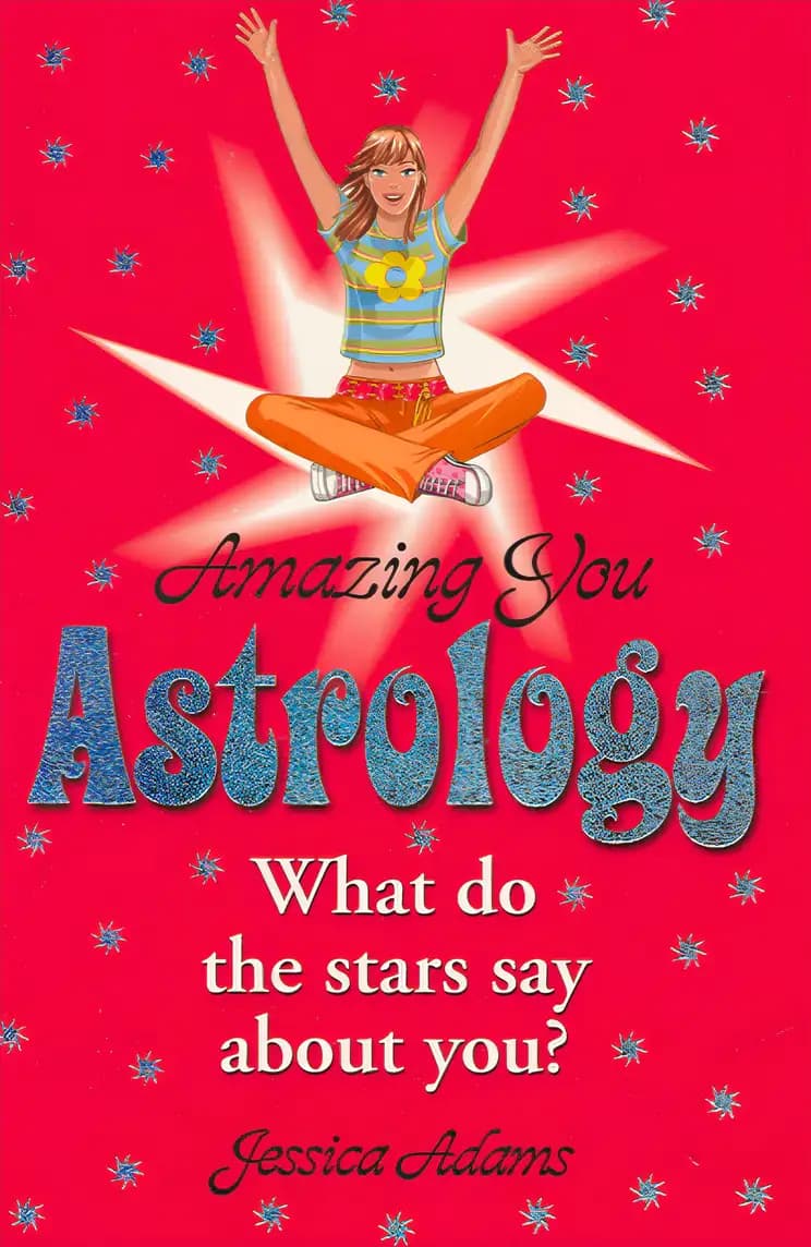 Book cover of 'Amazing You: Astrology: What Do the Stars Say About You?'