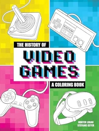 Book cover of 'The History of Video Games: A Coloring Book (Dover Kids Coloring Books)'
