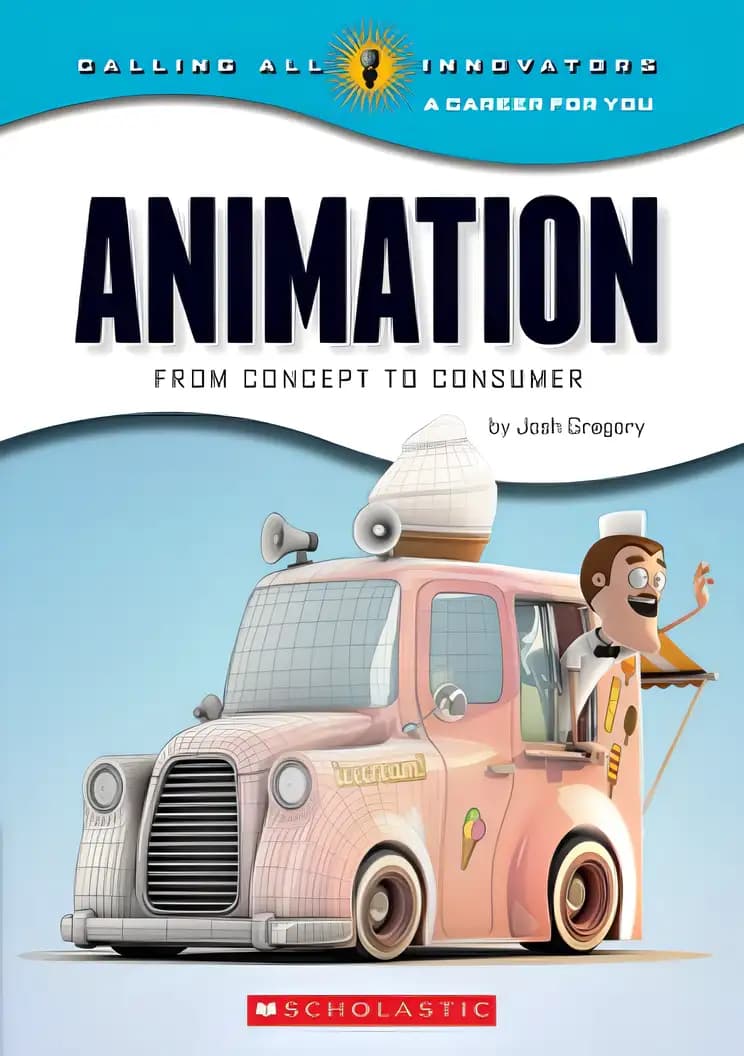 Book cover of 'Animation: From Concept to Consumer (Calling All Innovators: A Career for You)'