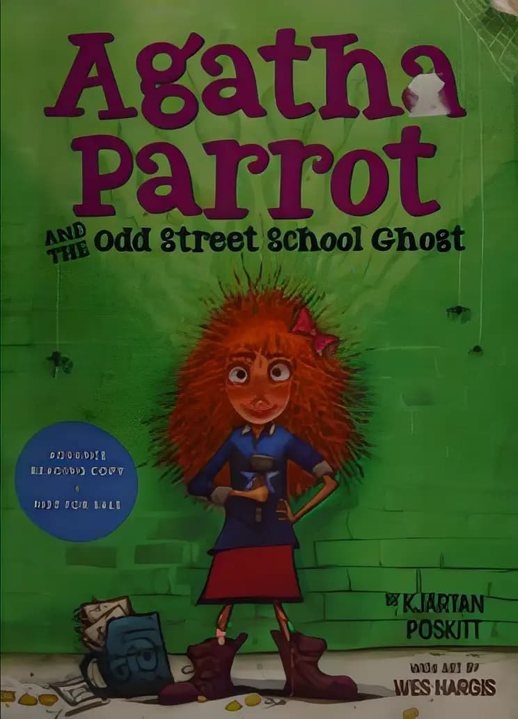 Book cover of 'Agatha Parrot and the Odd Street School Ghost'