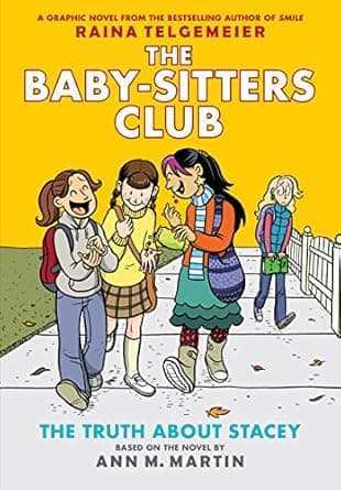 Book cover of 'The Truth About Stacey: (The Babysitters Club Graphic Novel)'