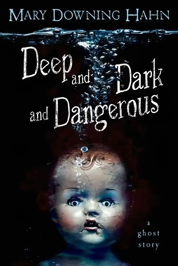 Book cover of 'Deep and Dark and Dangerous: A Ghost Story'