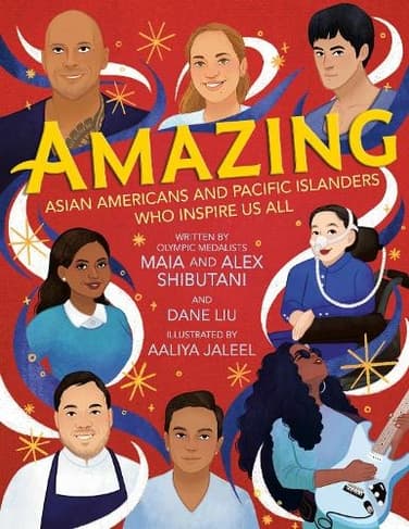 Book cover of 'Amazing: Asian Americans and Pacific Islanders Who Inspire Us All'