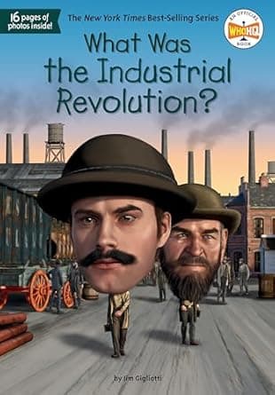 Book cover of 'What Was the Industrial Revolution? (What Was?)'