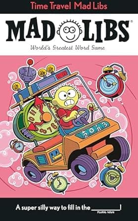 Book cover of 'Time Travel Mad Libs: World's Greatest Word Game'