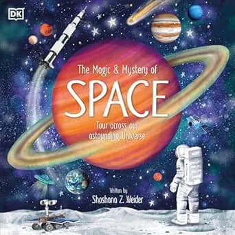Book cover of 'The Magic and Mystery of Space: Tour Across Our Astounding Universe (The Magic and Mystery of the Natural World)'