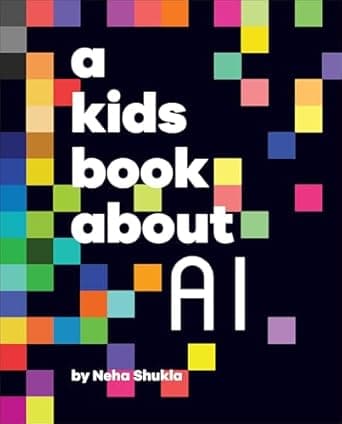 Book cover of 'A Kids Book About AI'