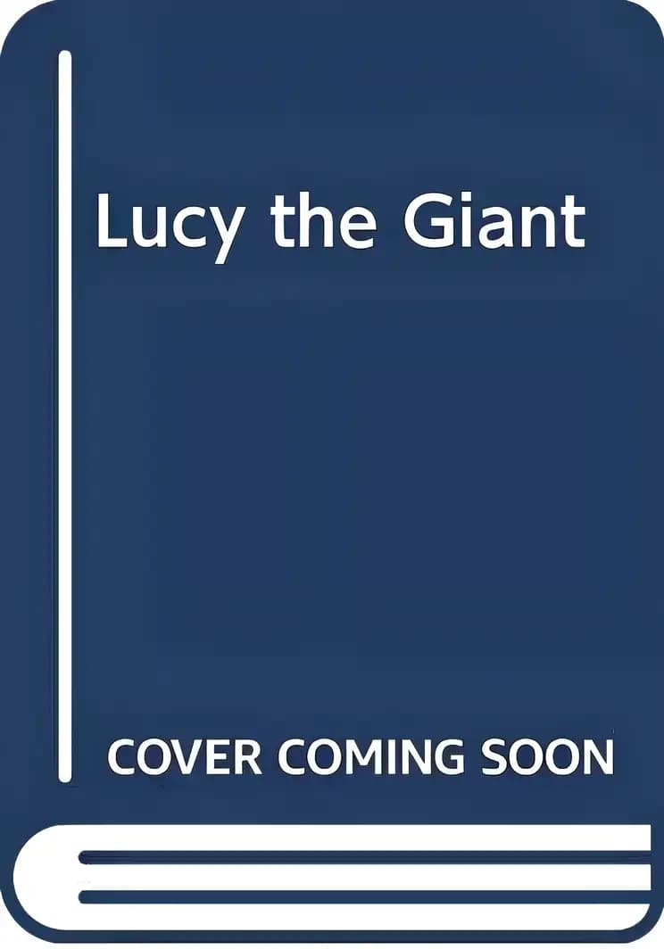 Book cover of 'Lucy the Giant'