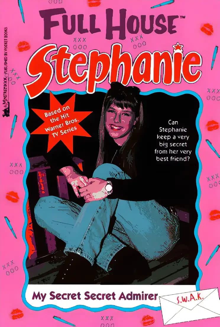 Book cover of 'My Secret Admirer (Full House: Stephanie)'