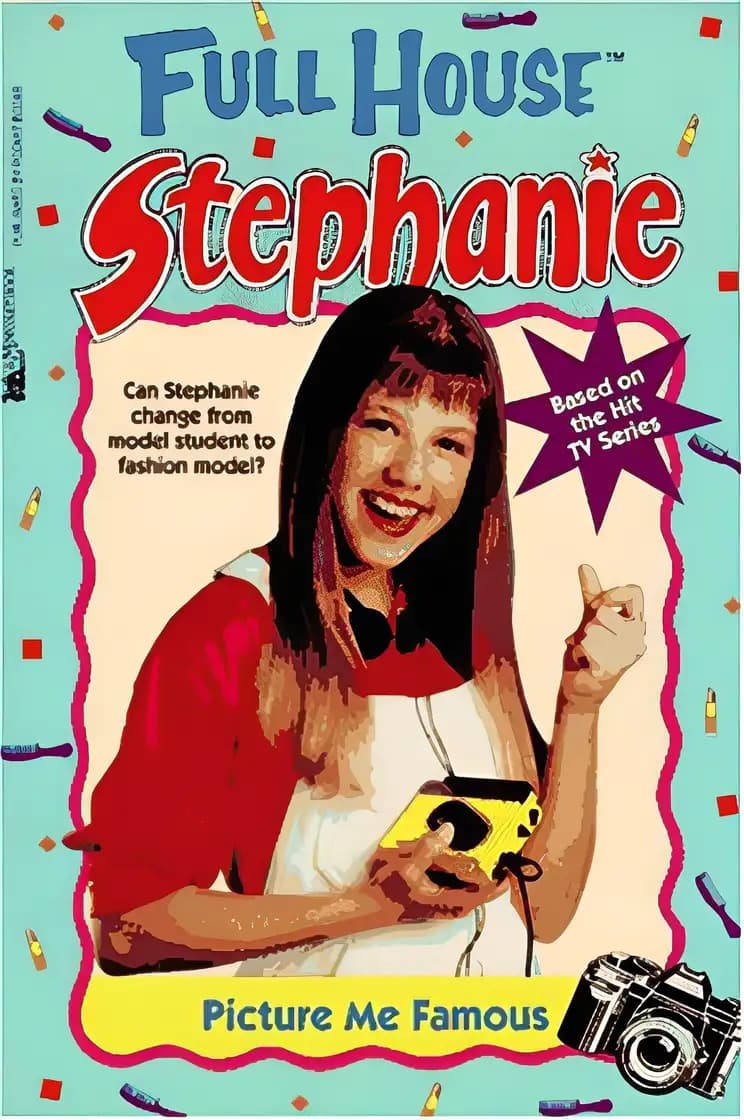 Book cover of 'Picture Me Famous (Full House : Stephanie)'