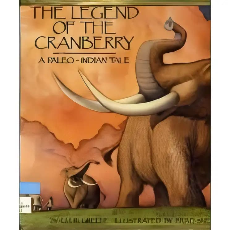 Book cover of 'The Legend of the Cranberry: A Paleo-Indian Tale'
