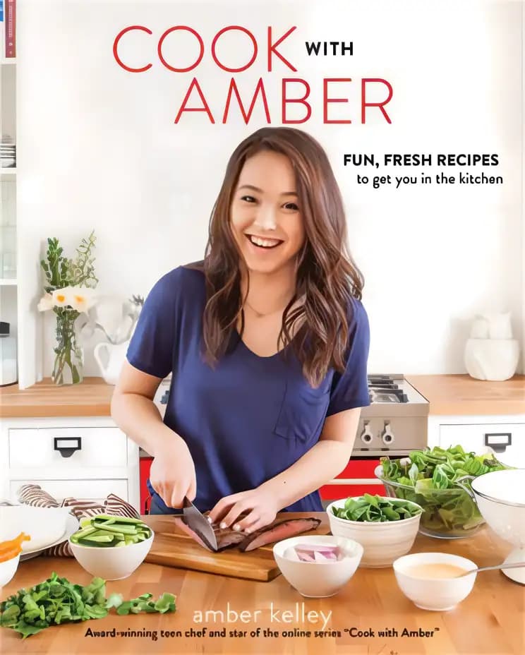 Book cover of 'Cook with Amber: Fun, Fresh Recipes to Get You in the Kitchen'