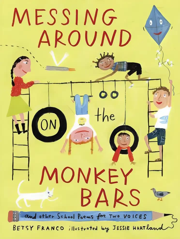 Book cover of 'Messing Around on the Monkey Bars: and Other School Poems for Two Voices'