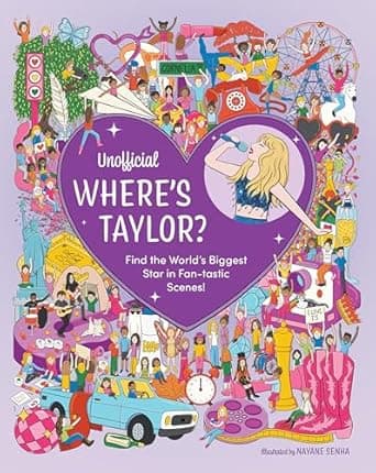 Book cover of 'Unofficial Where's Taylor?: Find the World's Biggest Star in Fan-tastic Scenes!'