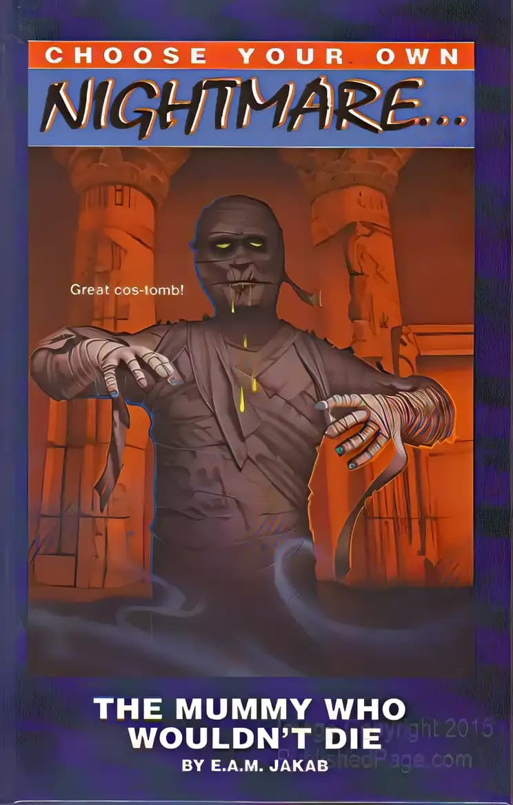 Book cover of 'The Mummy Who Wouldn't Die (Choose Your Own Nighmare)'