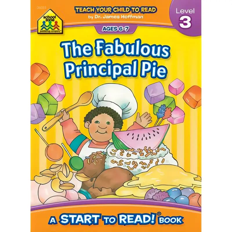 Book cover of 'School Zone - The Fabulous Principal Pie, Start to Read!® Book Level 3 - Ages 6 to 7, Rhyming, Early Reading, Vocabulary, Simple Sentence Structure, ... (A School Zone Start to Read Book. Level 3)'