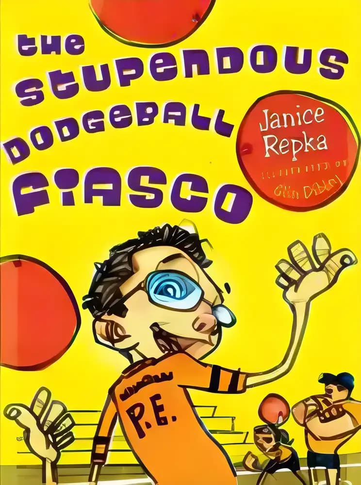 Book cover of 'The Stupendous Dodgeball Fiasco'