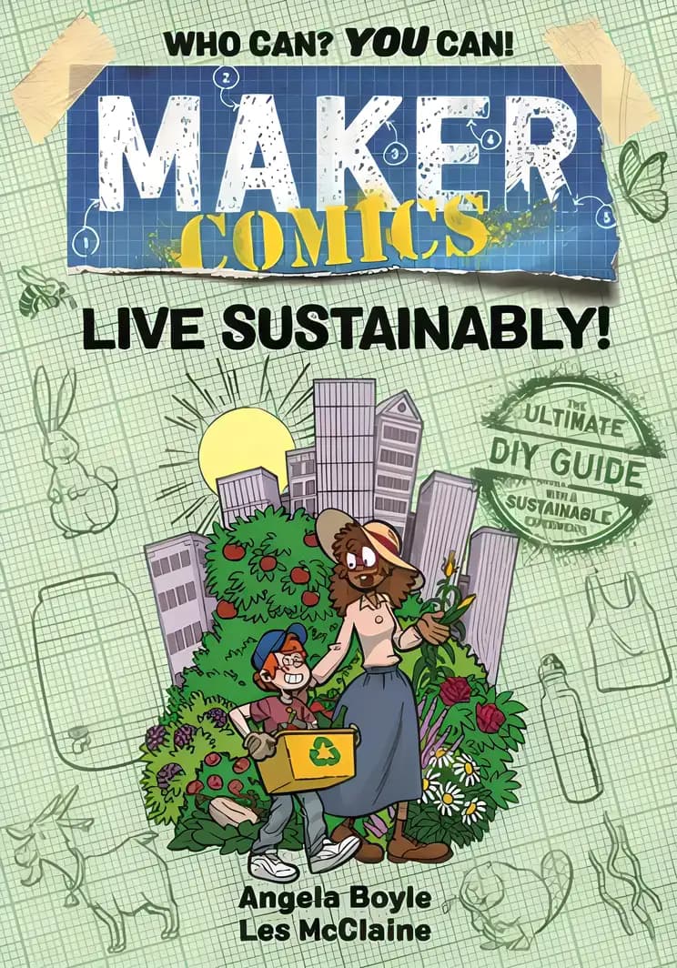 Book cover of 'Maker Comics: Live Sustainably!'