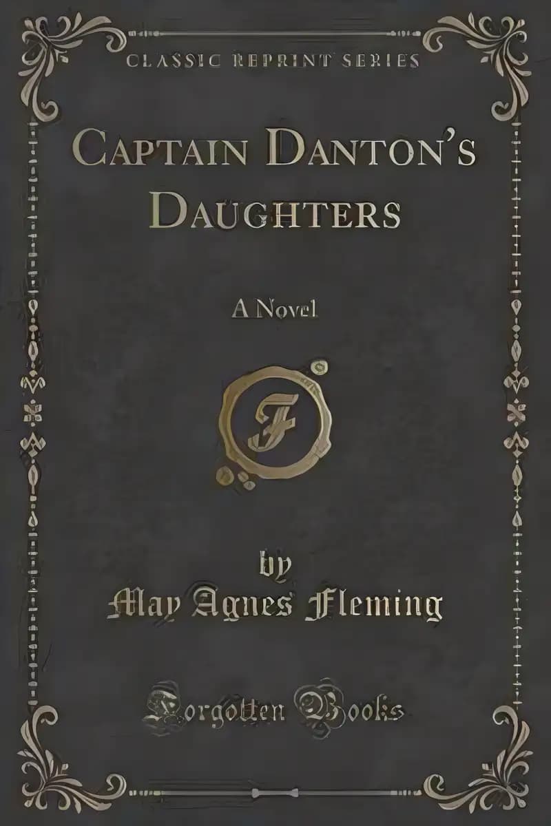 Book cover of 'Captain Danton's Daughters: A Novel (Classic Reprint)'