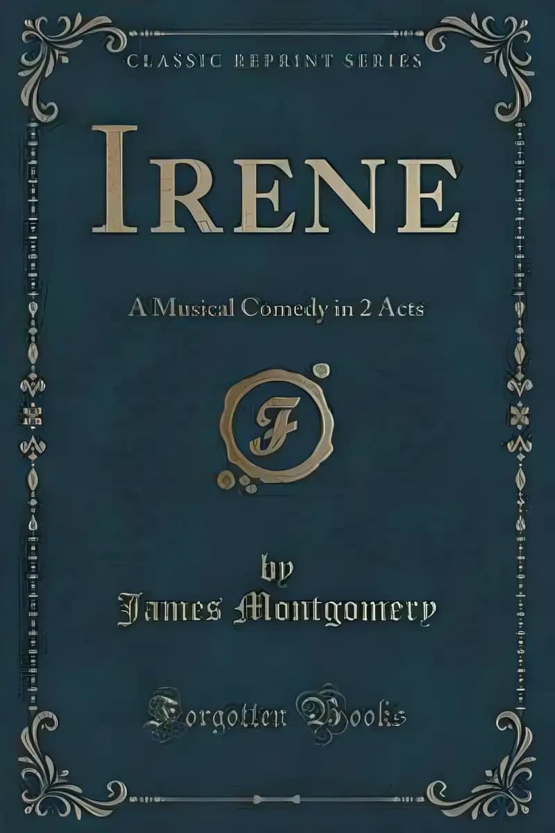 Book cover of 'Irene a Musical Comedy in 2 Acts'