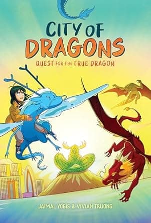 Book cover of 'Quest for the True Dragon: A Graphic Novel (City of Dragons #3)'
