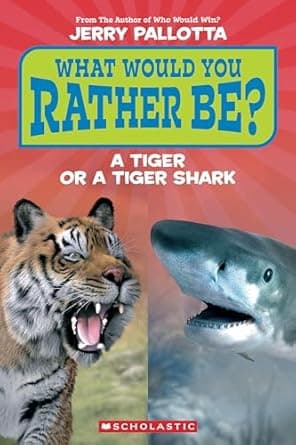Book cover of 'What Would You Rather Be? A Tiger or a Tiger Shark (Scholastic Reader, Level 1)'