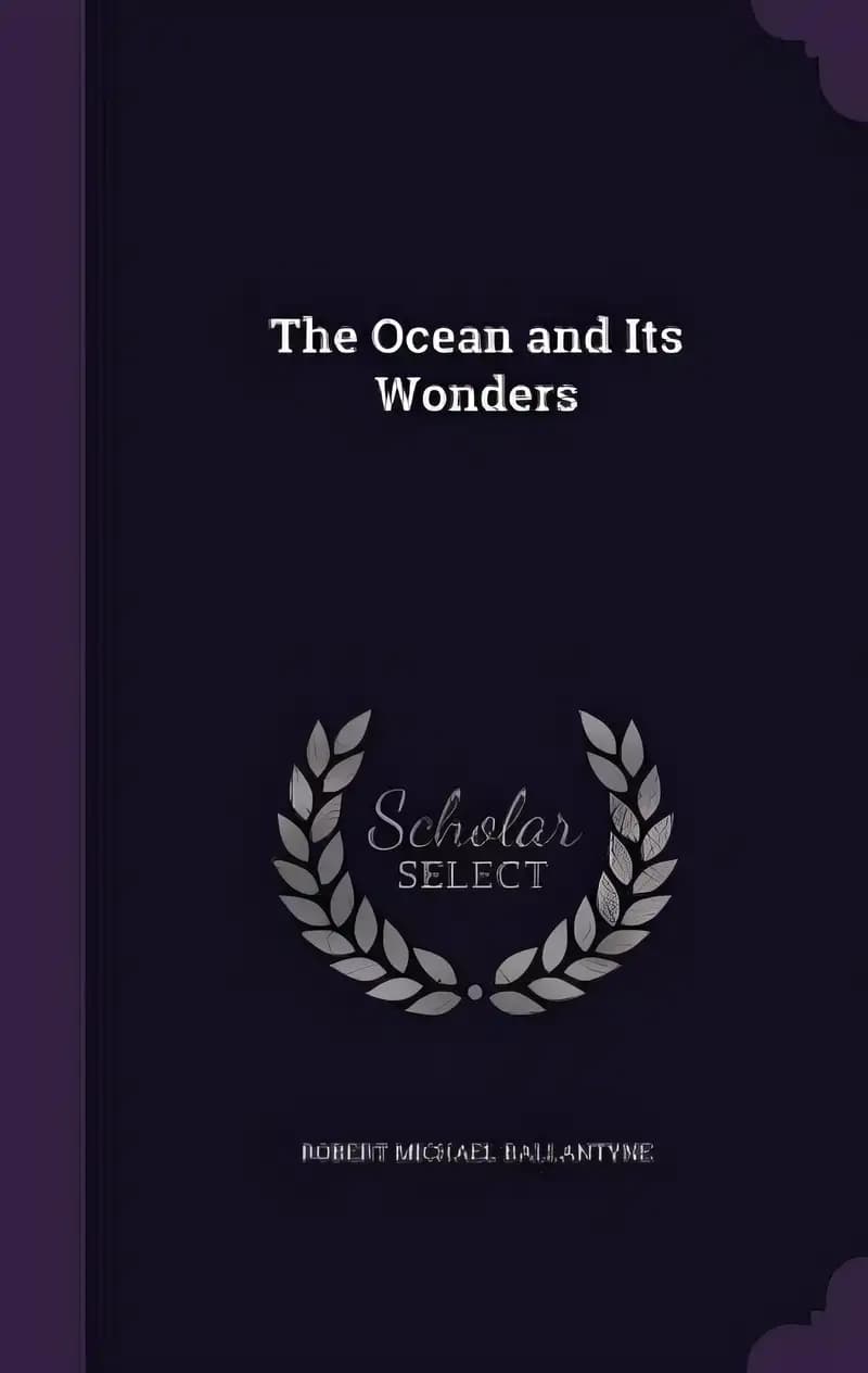 Book cover of 'The Ocean and its Wonders'