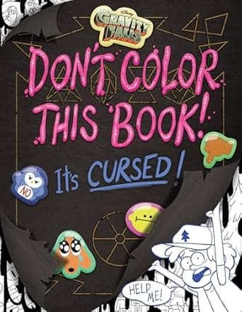 Book cover of 'Gravity Falls: Don't Color This Book!: It's Cursed!'