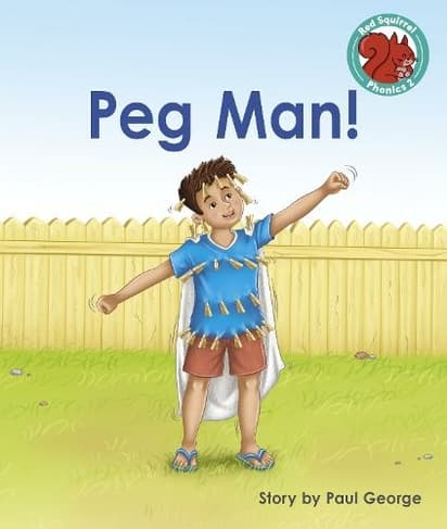 Book cover of 'Peg Man!: (Red Squirrel Phonics Level 2 Set 2)'