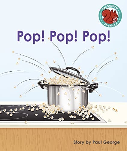 Book cover of 'Pop! Pop! Pop!: Red Squirrel Phonics Level 5 Set 2b'