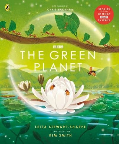 Book cover of 'The Green Planet: For Young Wildlife-Lovers Inspired by David Attenborough's Series'