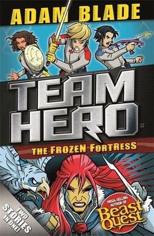 Book cover of 'Team Hero: The Frozen Fortress: Special Bumper Book 4'