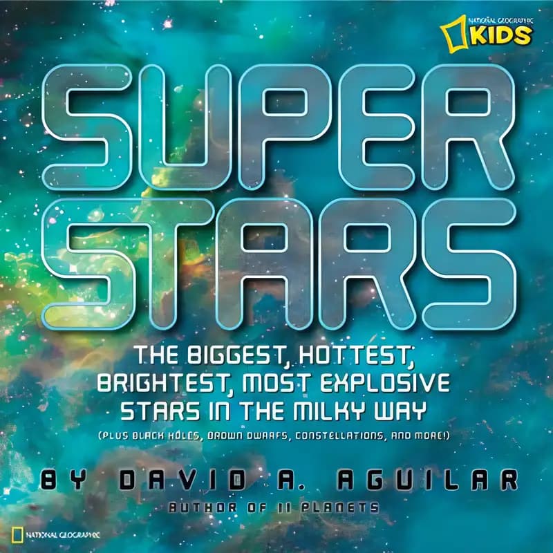Book cover of 'Super Stars: The Biggest, Hottest, Brightest, and Most Explosive Stars in the Milky Way (National Geographic Kids)'